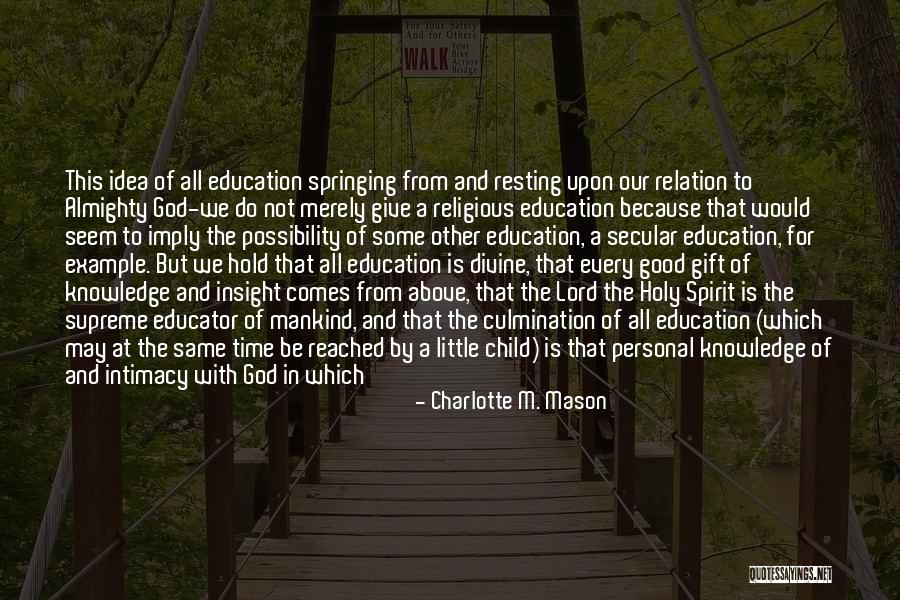 Lord God Almighty Quotes By Charlotte M. Mason Lord God Almighty Quotes By Charlotte M. Mason