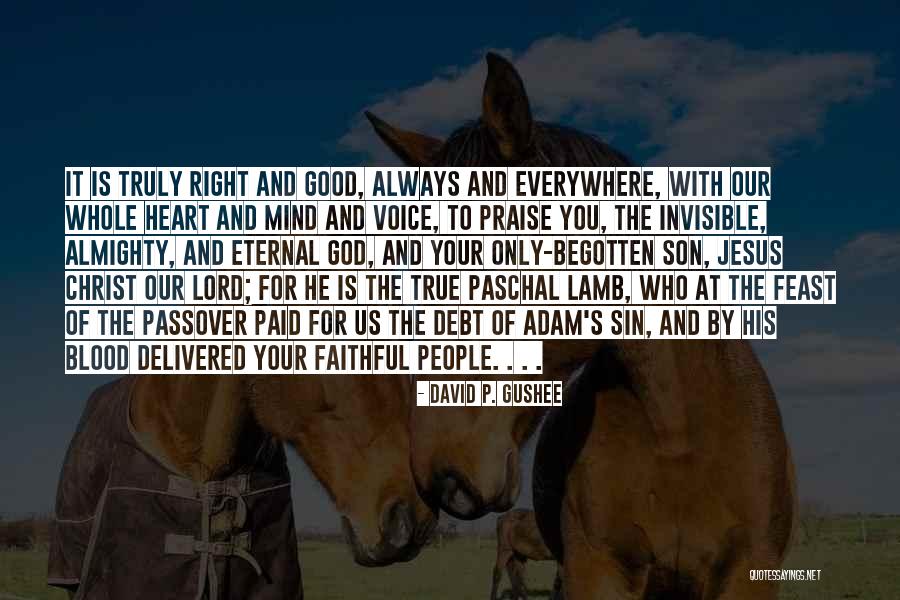 Lord God Almighty Quotes By David P. Gushee Lord God Almighty Quotes By David P. Gushee