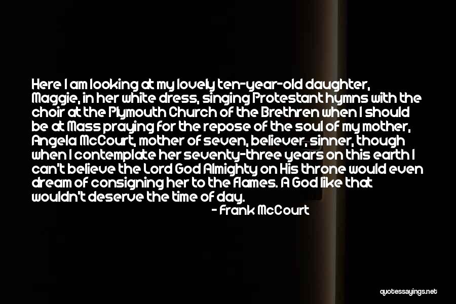Lord God Almighty Quotes By Frank McCourt Lord God Almighty Quotes By Frank McCourt