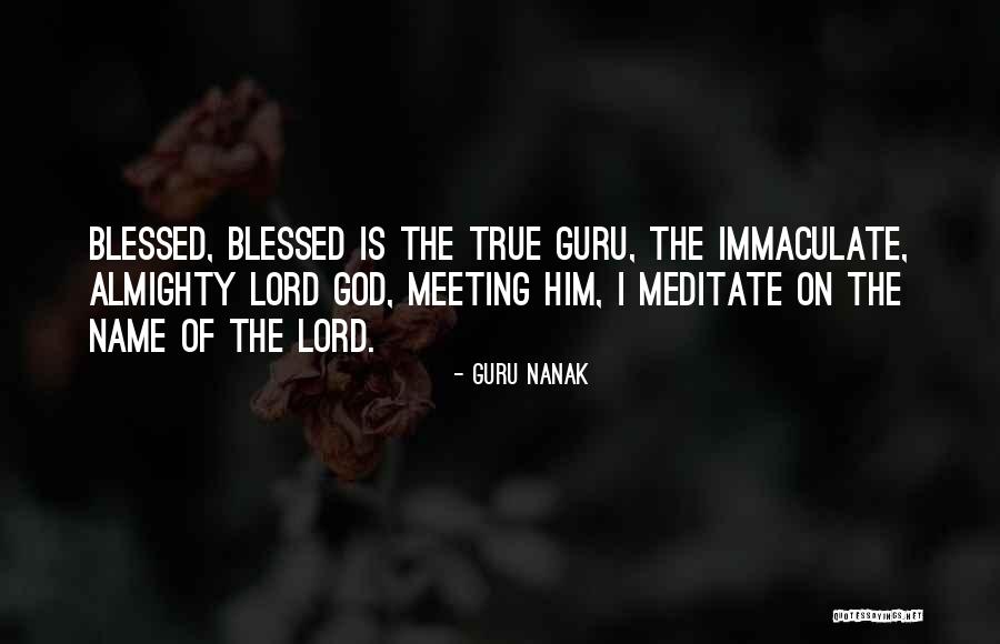 Lord God Almighty Quotes By Guru Nanak