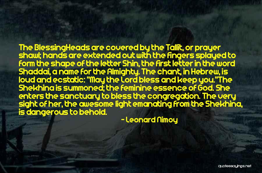 Lord God Almighty Quotes By Leonard Nimoy Lord God Almighty Quotes By Leonard Nimoy