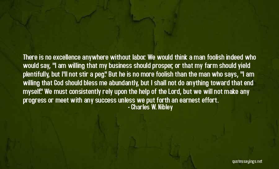 Lord God Help Me Quotes By Charles W. Nibley Lord God Help Me Quotes By Charles W. Nibley