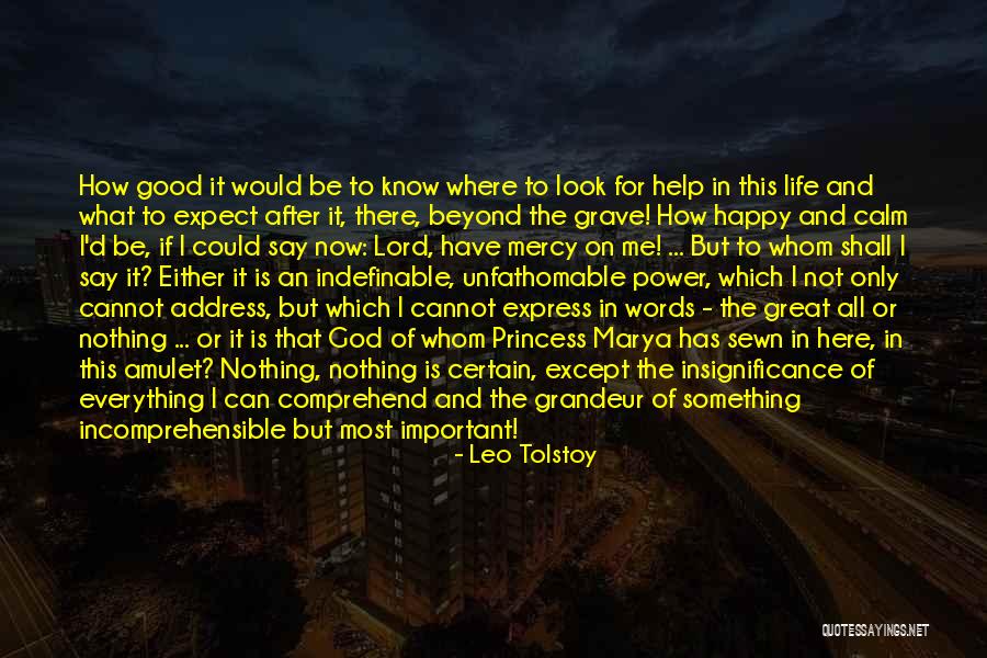 Lord God Help Me Quotes By Leo Tolstoy Lord God Help Me Quotes By Leo Tolstoy