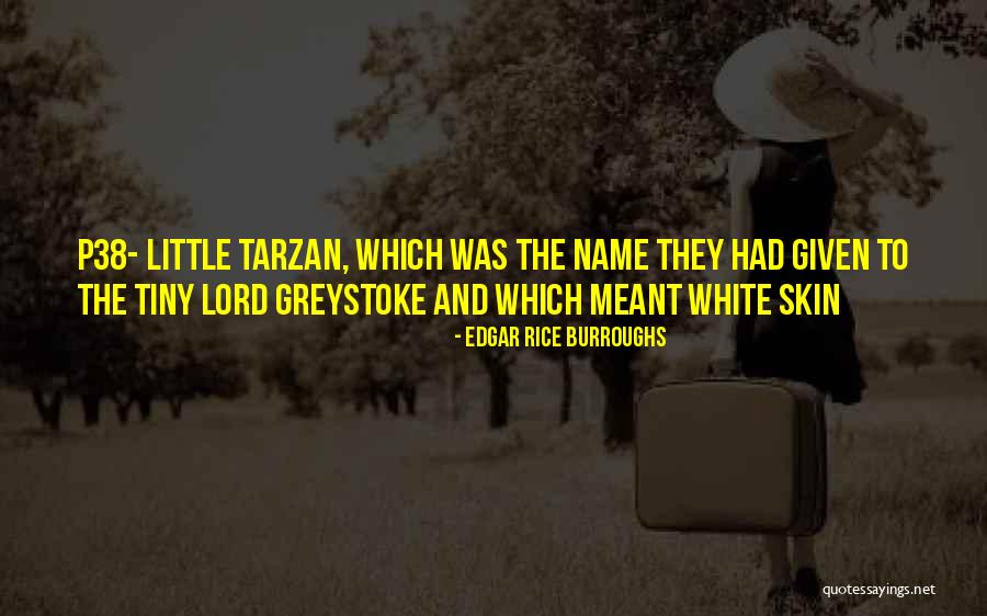 Lord Greystoke Quotes By Edgar Rice Burroughs Lord Greystoke Quotes By Edgar Rice Burroughs
