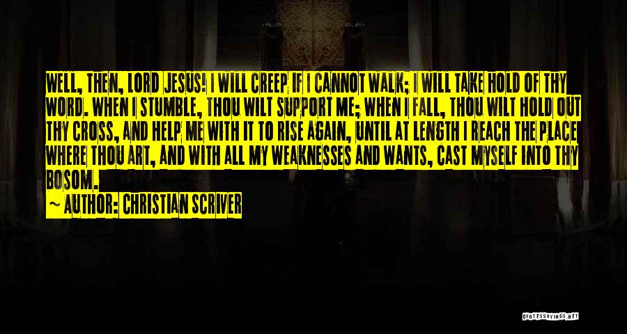 Lord Help Me To Hold On Quotes By Christian Scriver