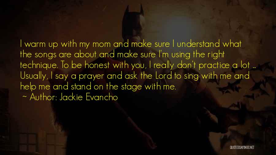 Lord Help Me Understand Quotes By Jackie Evancho