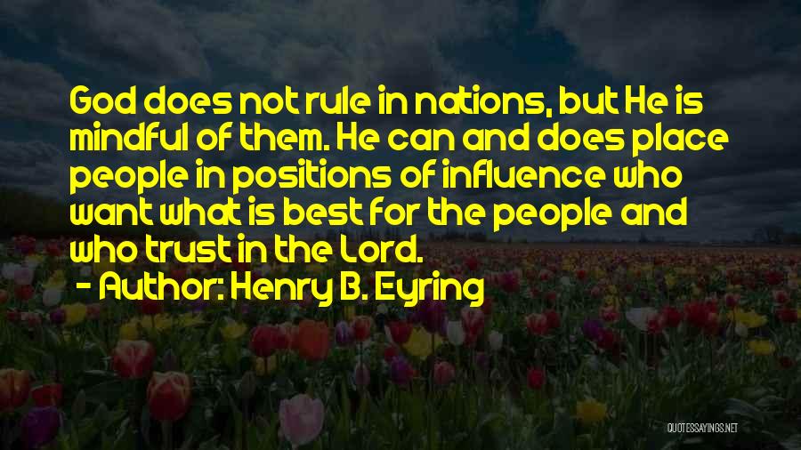 Lord Henry Quotes By Henry B. Eyring