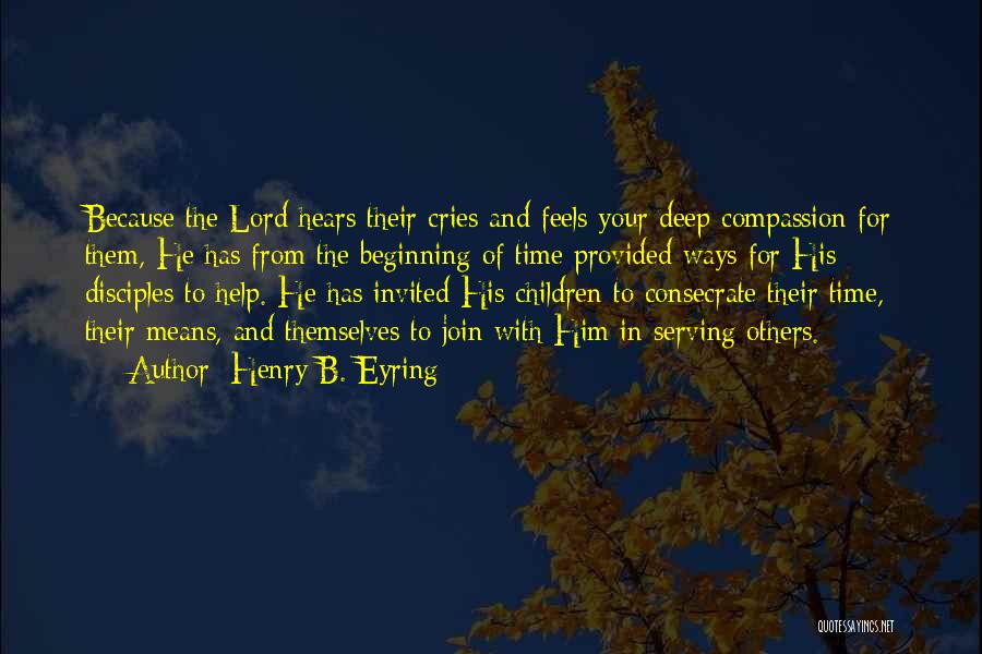 Lord Henry Quotes By Henry B. Eyring