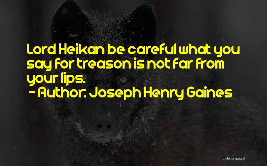 Lord Henry Quotes By Joseph Henry Gaines
