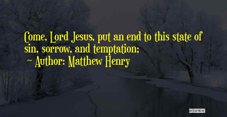Lord Henry Quotes By Matthew Henry