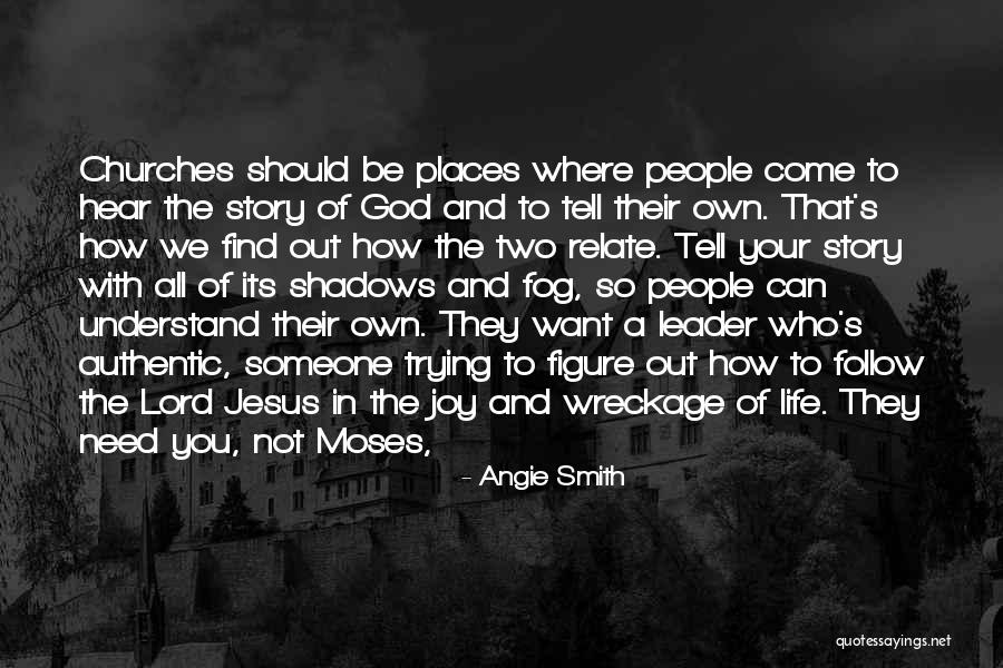 Lord I Need You In My Life Quotes By Angie Smith Lord I Need You In My Life Quotes By Angie Smith