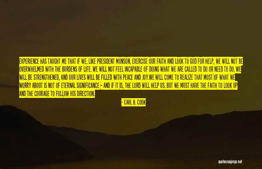 Lord I Need You In My Life Quotes By Carl B. Cook Lord I Need You In My Life Quotes By Carl B. Cook