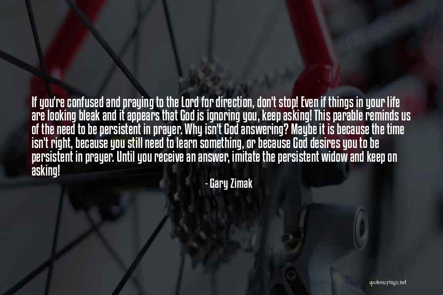 Lord I Need You In My Life Quotes By Gary Zimak Lord I Need You In My Life Quotes By Gary Zimak