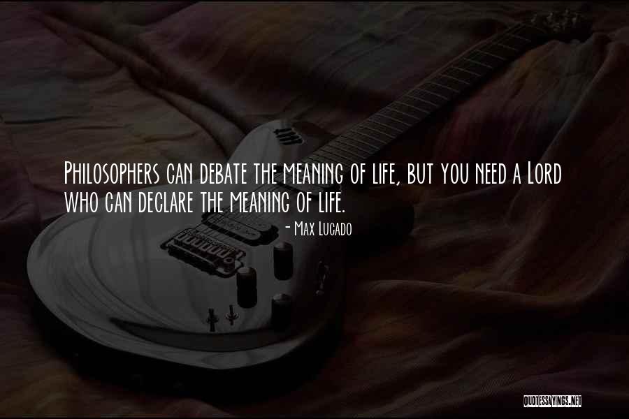 Lord I Need You In My Life Quotes By Max Lucado Lord I Need You In My Life Quotes By Max Lucado