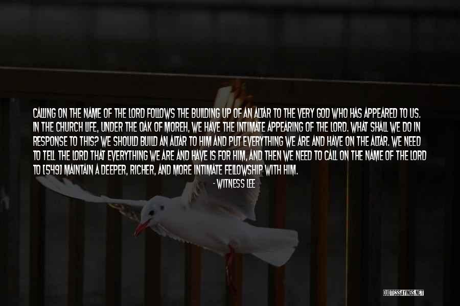 Lord I Need You In My Life Quotes By Witness Lee Lord I Need You In My Life Quotes By Witness Lee