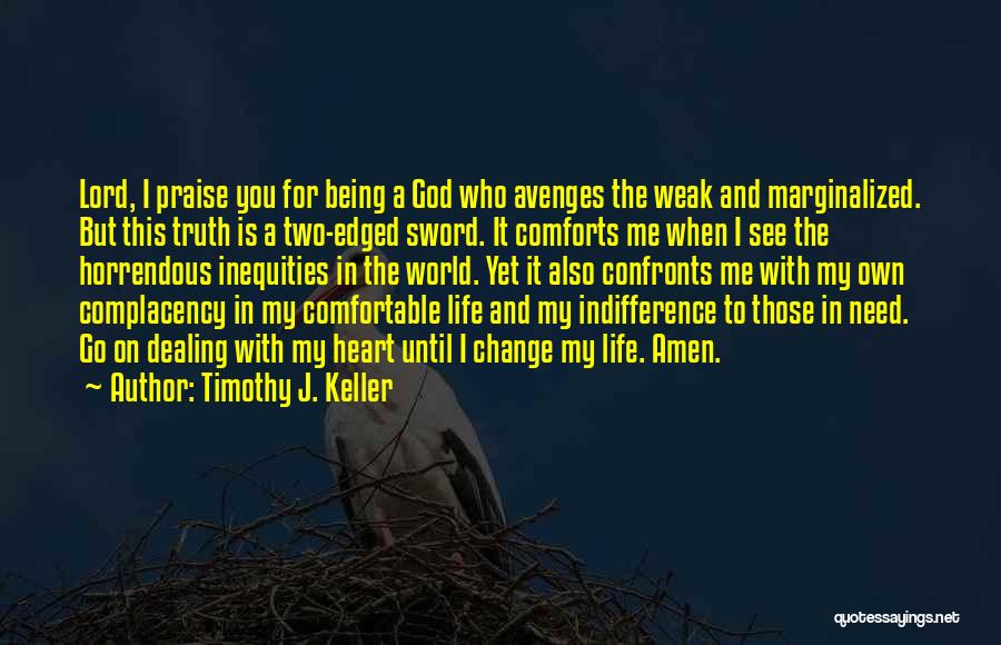 Lord I Need You Quotes By Timothy J. Keller