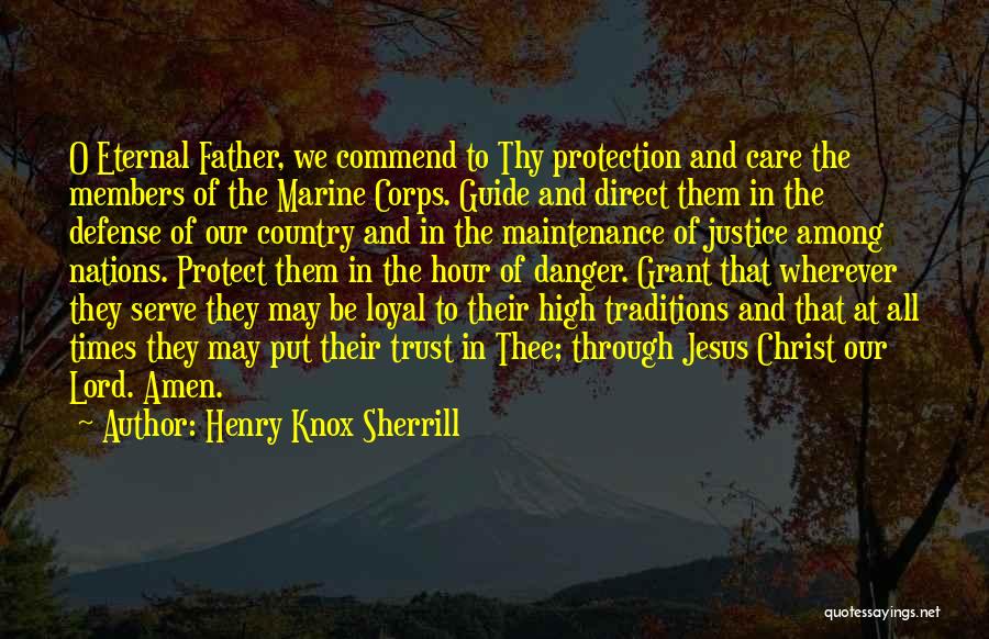 Lord I Put My Trust In You Quotes By Henry Knox Sherrill