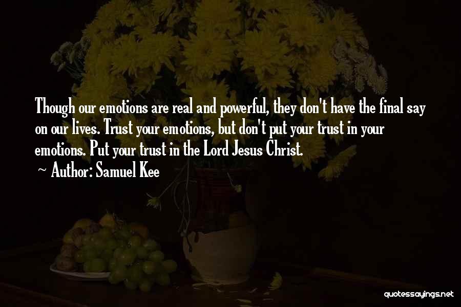 Lord I Put My Trust In You Quotes By Samuel Kee