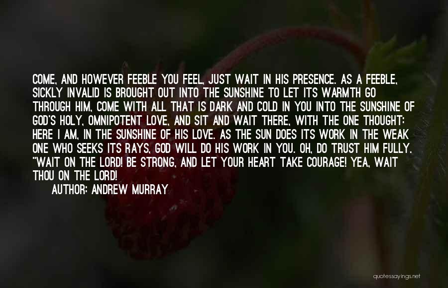 Lord I Will Wait Quotes By Andrew Murray