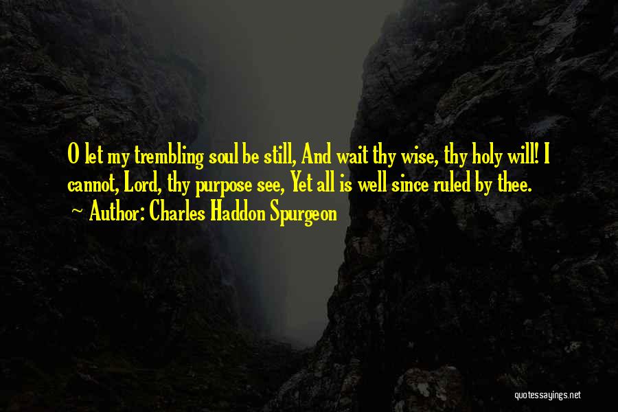 Lord I Will Wait Quotes By Charles Haddon Spurgeon