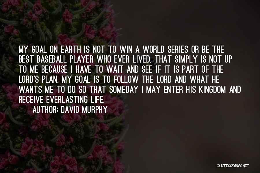 Lord I Will Wait Quotes By David Murphy
