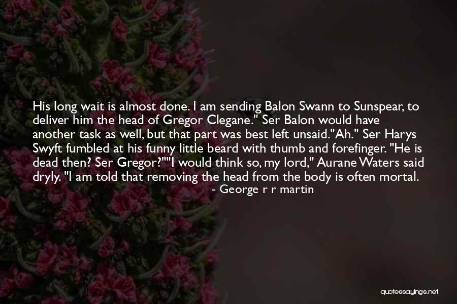 Lord I Will Wait Quotes By George R R Martin Lord I Will Wait Quotes By George R R Martin