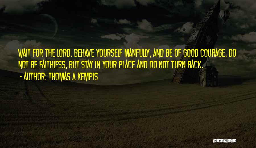 Lord I Will Wait Quotes By Thomas A Kempis