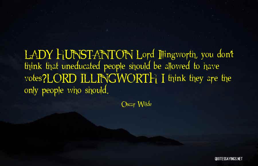 Lord Illingworth Quotes By Oscar Wilde