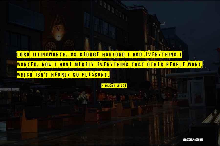 Lord Illingworth Quotes By Oscar Wilde