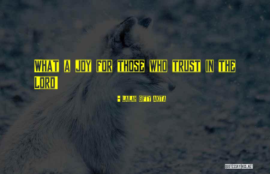 Lord Inspirational Quotes By Lailah Gifty Akita Lord Inspirational Quotes By Lailah Gifty Akita