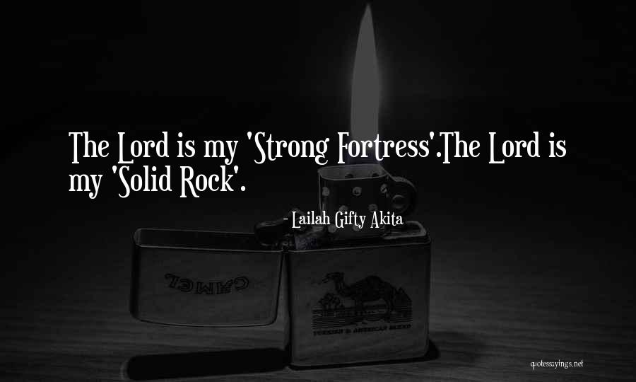 Lord Is My Strength Quotes By Lailah Gifty Akita Lord Is My Strength Quotes By Lailah Gifty Akita