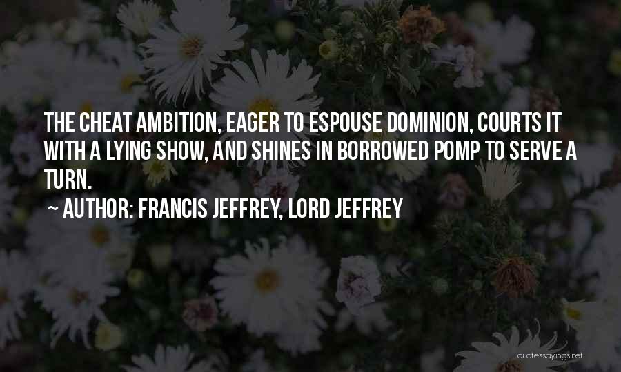 Lord Jeffrey Quotes By Francis Jeffrey, Lord Jeffrey