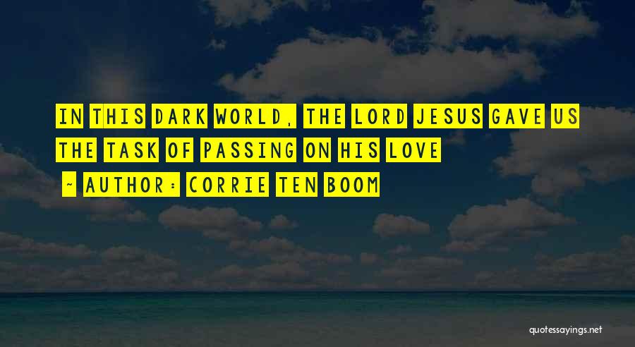 Lord Jesus Love Quotes By Corrie Ten Boom