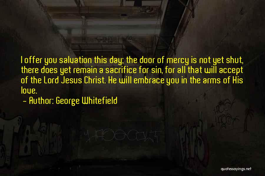Lord Jesus Love Quotes By George Whitefield
