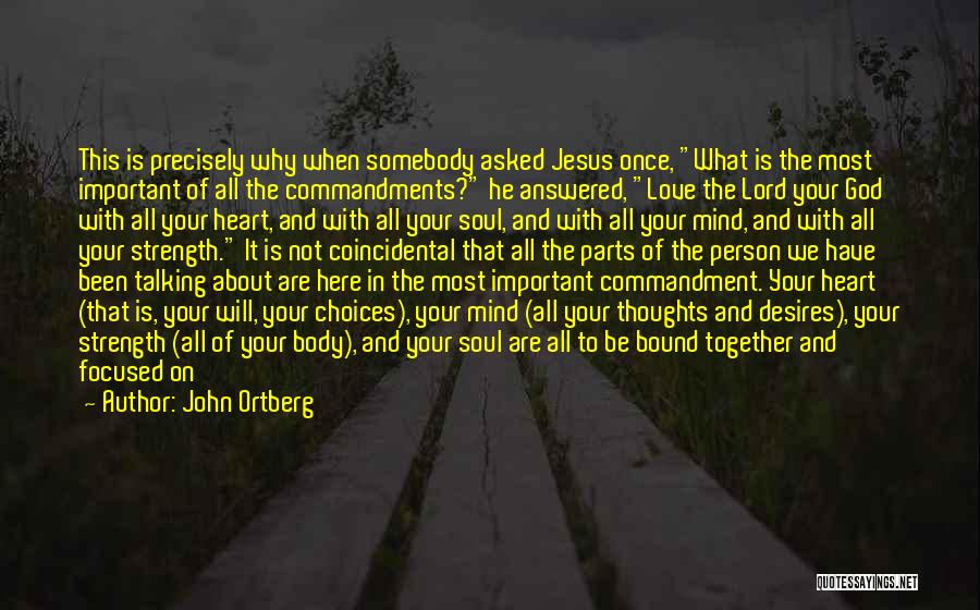 Lord Jesus Love Quotes By John Ortberg