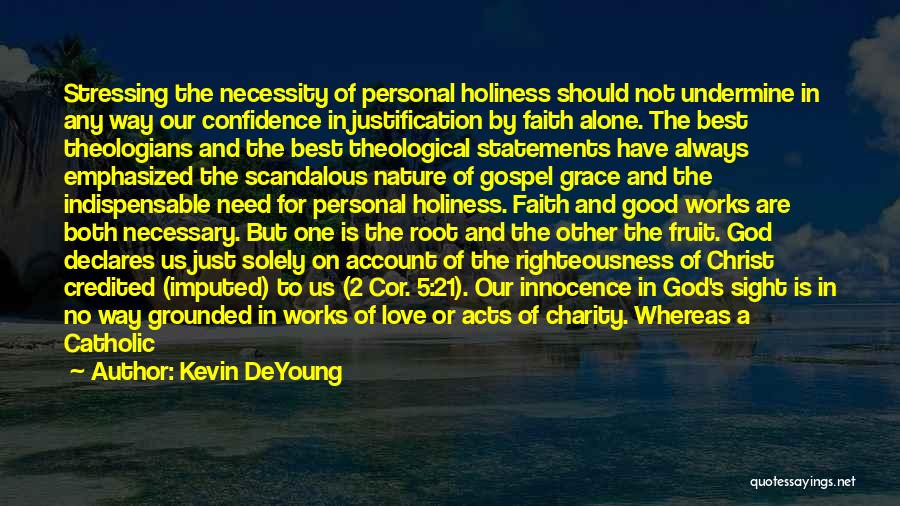 Lord Jesus Love Quotes By Kevin DeYoung