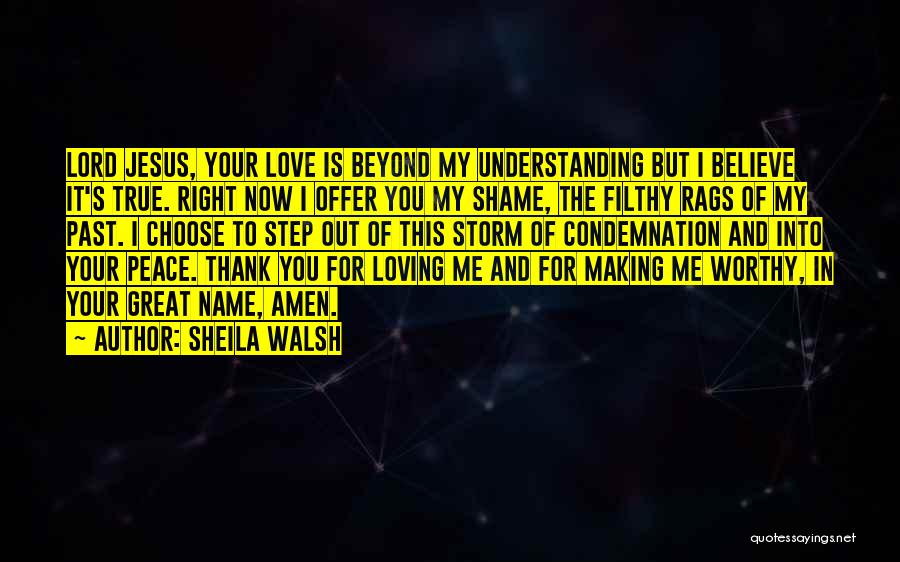 Lord Jesus Love Quotes By Sheila Walsh