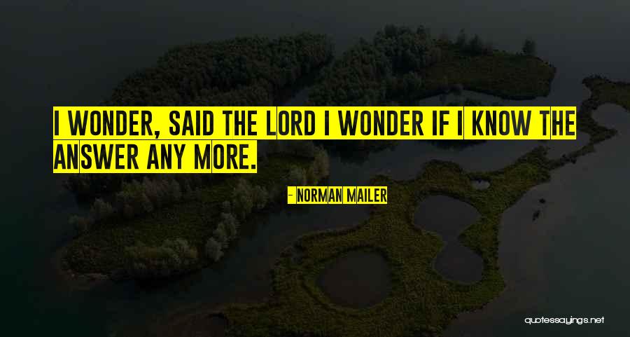Lord Jesus Quotes By Norman Mailer Lord Jesus Quotes By Norman Mailer