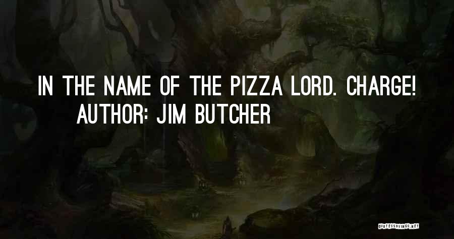 Lord Jim Quotes By Jim Butcher