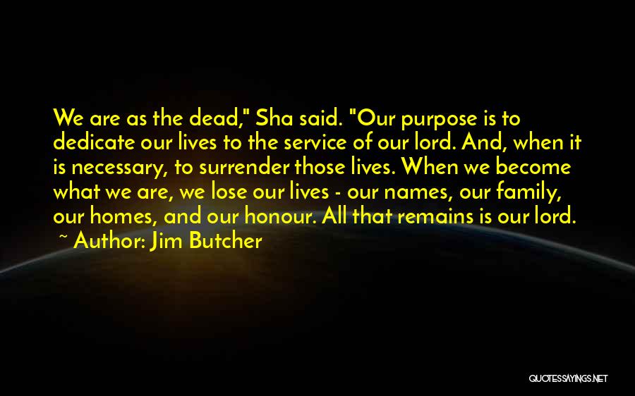 Lord Jim Quotes By Jim Butcher