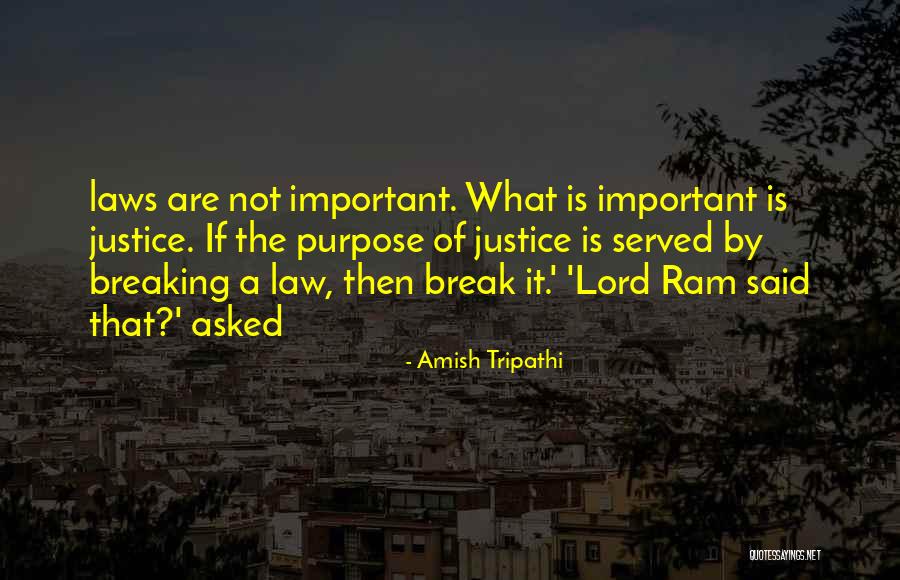 Lord Justice Quotes By Amish Tripathi Lord Justice Quotes By Amish Tripathi