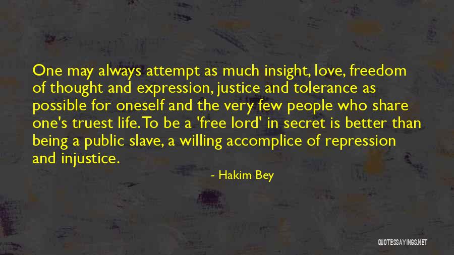 Lord Justice Quotes By Hakim Bey Lord Justice Quotes By Hakim Bey