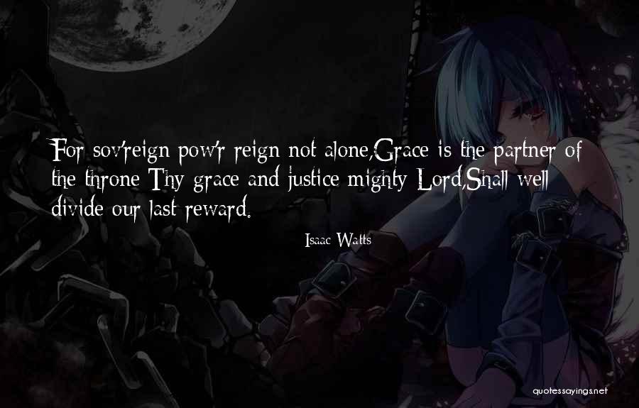 Lord Justice Quotes By Isaac Watts Lord Justice Quotes By Isaac Watts