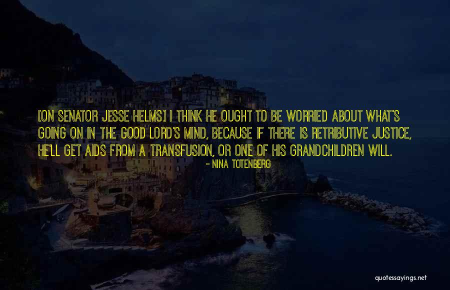Lord Justice Quotes By Nina Totenberg Lord Justice Quotes By Nina Totenberg