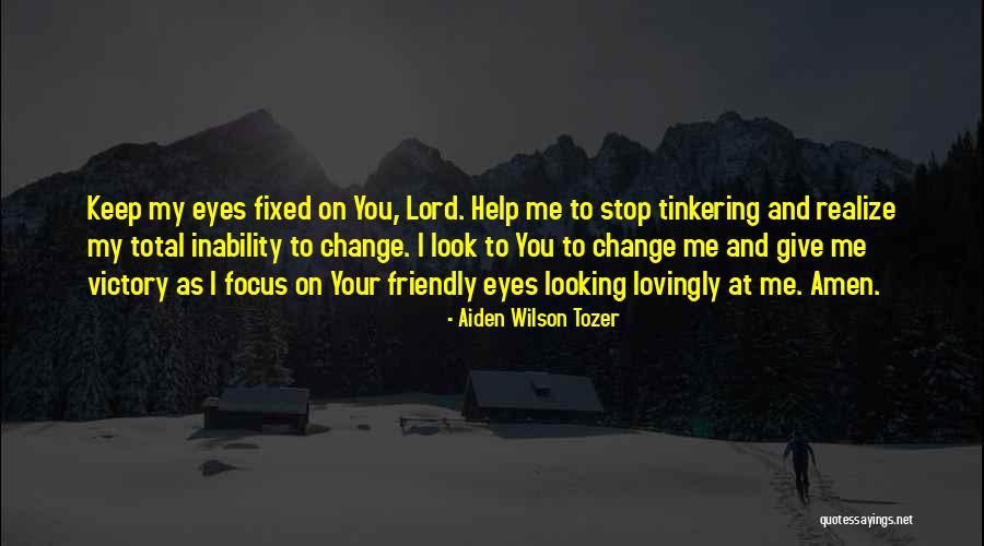 Lord Keep Me Quotes By Aiden Wilson Tozer Lord Keep Me Quotes By Aiden Wilson Tozer