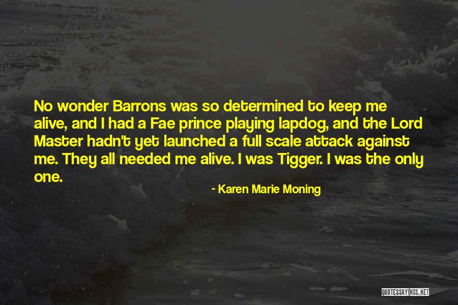 Lord Keep Me Quotes By Karen Marie Moning Lord Keep Me Quotes By Karen Marie Moning