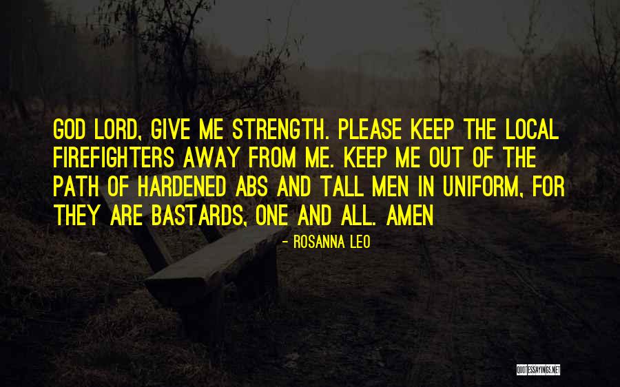 Lord Keep Me Quotes By Rosanna Leo Lord Keep Me Quotes By Rosanna Leo