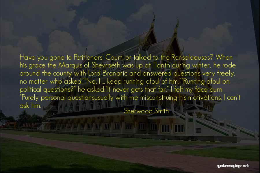 Lord Keep Me Quotes By Sherwood Smith Lord Keep Me Quotes By Sherwood Smith