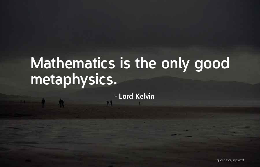 Lord Kelvin's Quotes By Lord Kelvin Lord Kelvin's Quotes By Lord Kelvin