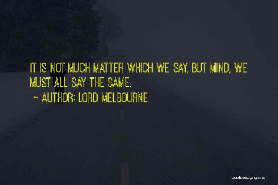 Lord Melbourne Quotes 2142728